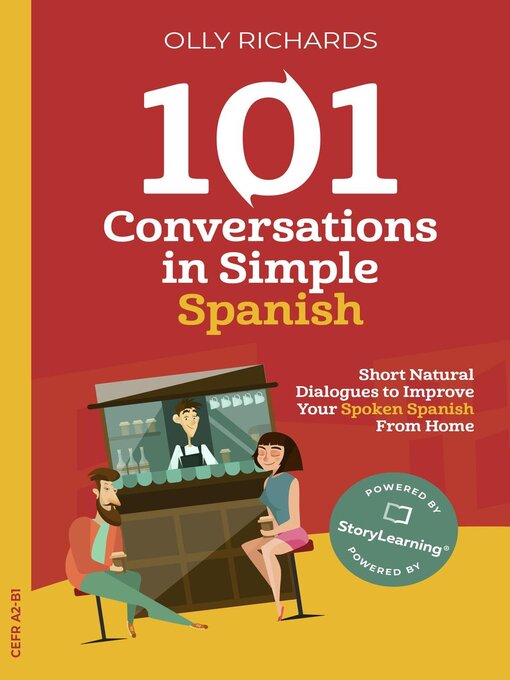 Title details for 101 Conversations in Simple Spanish by Olly Richards - Wait list